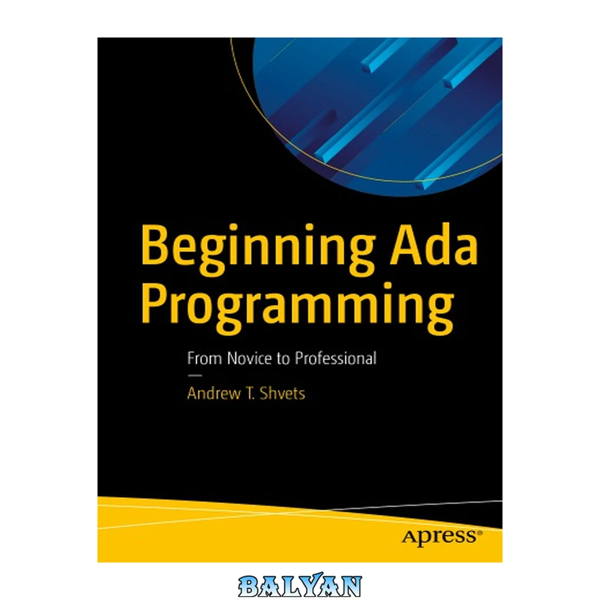 جلد کتاب Beginning Ada Programming : From Novice to Professional