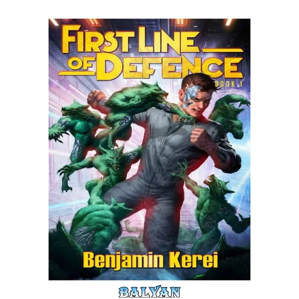 First Line of Defence: A Sci-Fi LitRPG Adventure