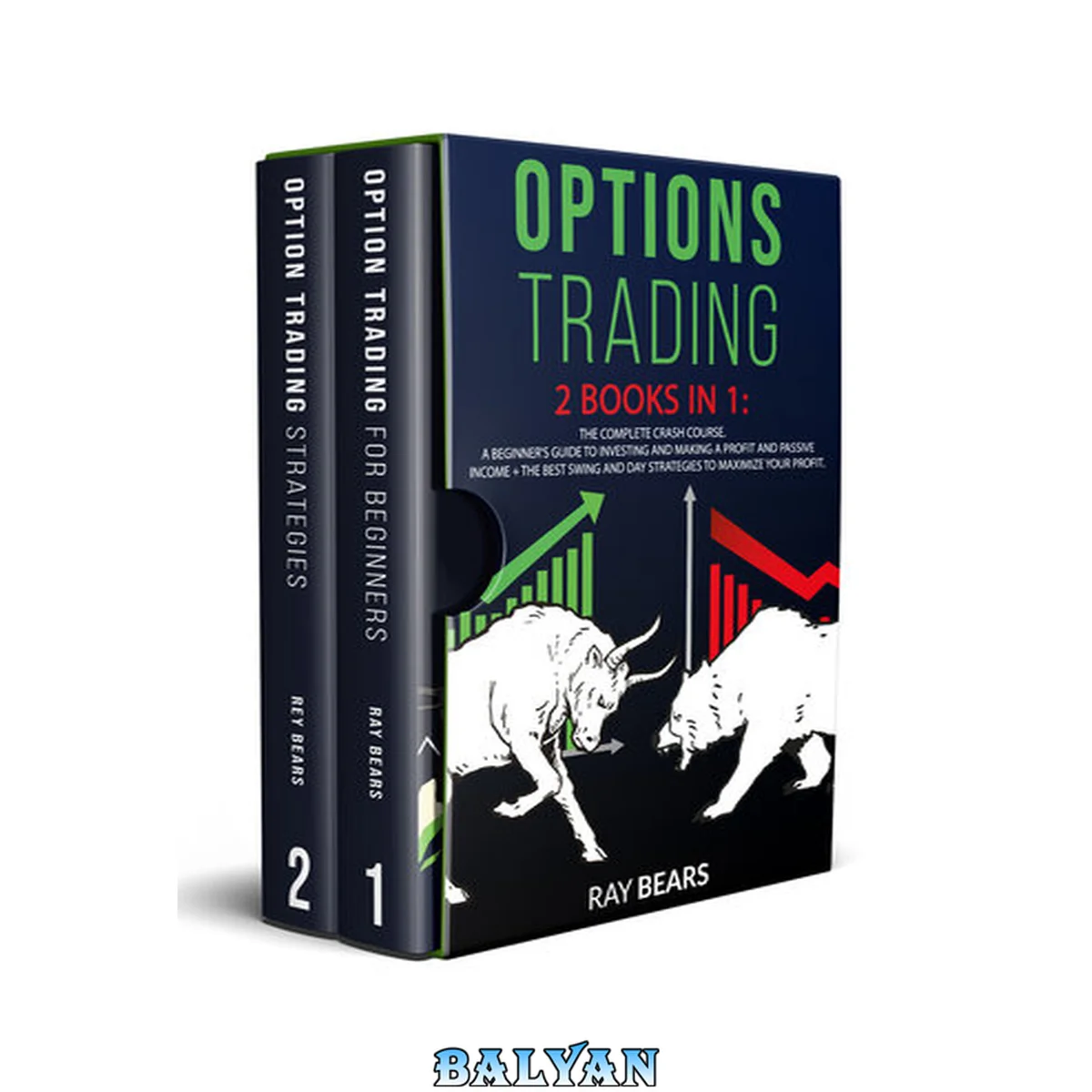 جلد کتاب OPTIONS TRADING: 2 BOOKS IN 1: The Complete Crash Course. A Beginners Guide to Investing and Making a Profit and Passive Income + The Best SWING and DAY Strategies to Maximize Your Profit