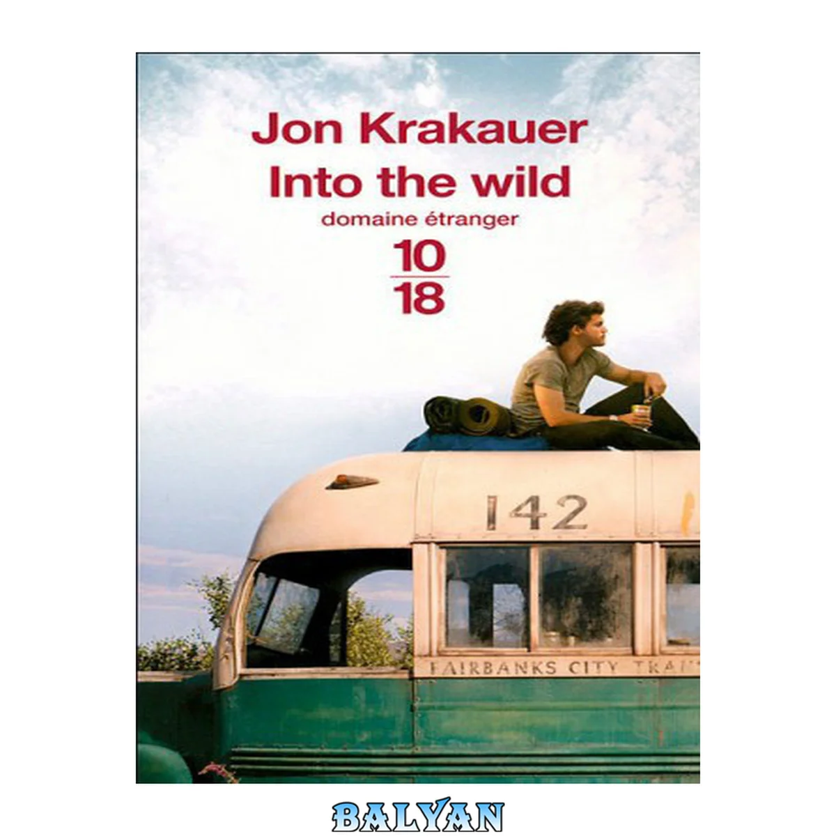 جلد کتاب Into the Wild (Littérature étrangère) (French Edition)