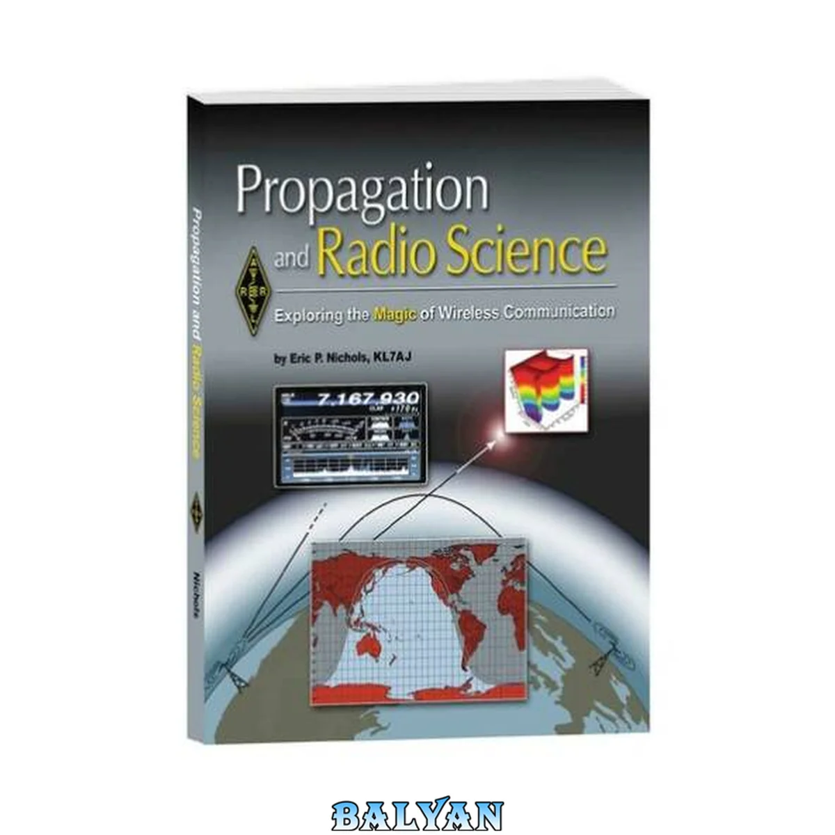 جلد کتاب Propagation and radio science : exploring the magic of wireless communication