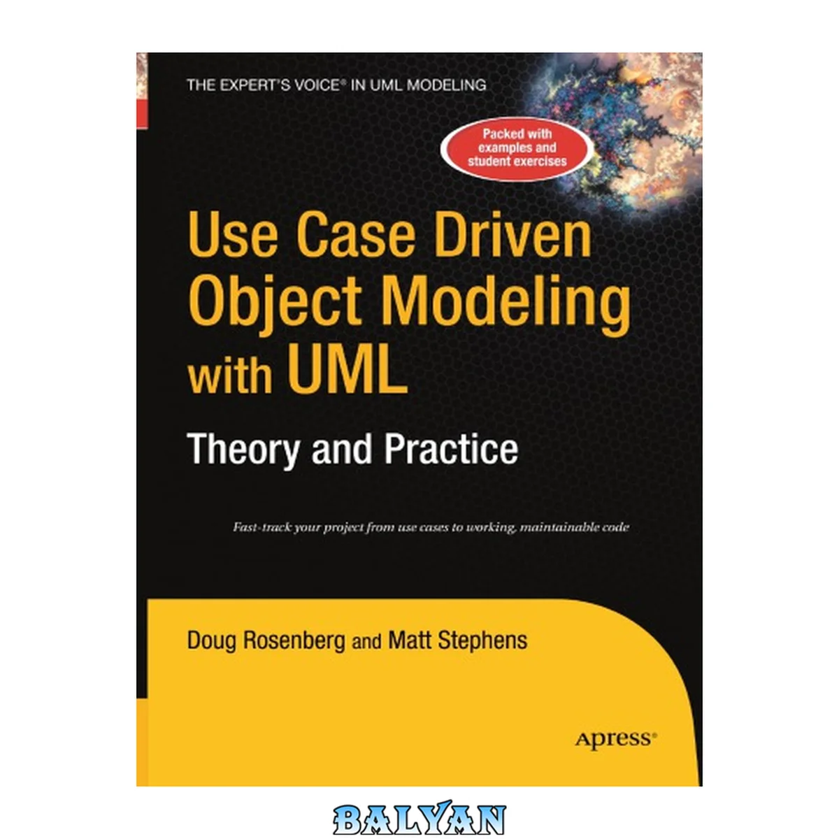 جلد کتاب Use Case Driven Object Modeling with UMLTheory and Practice : Theory and Practice