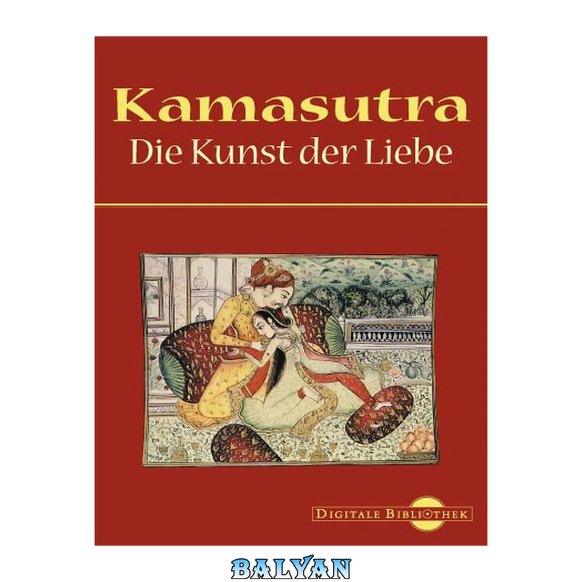 جلد کتاب Kamasutra. CD-ROM für Windows ab 95. Die Kunst der Liebe.