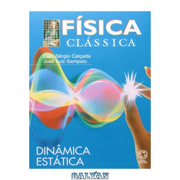 Física Clássica: Dinâmica Estática