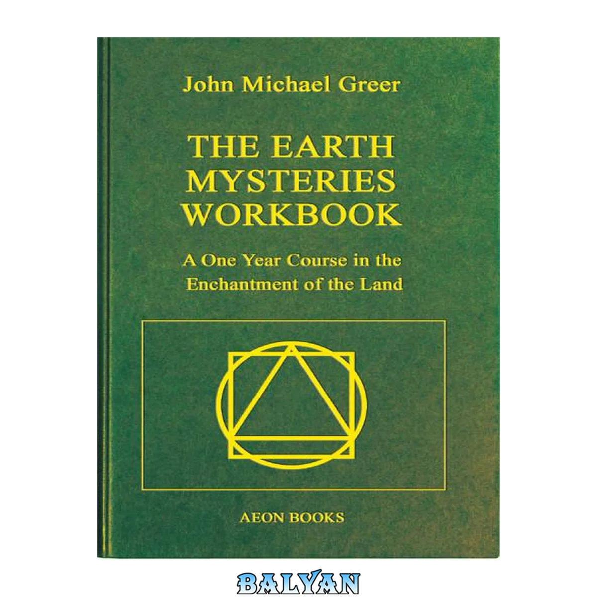 جلد کتاب The Earth Mysteries Workbook: A One Year Course in the Enchantment of the Land