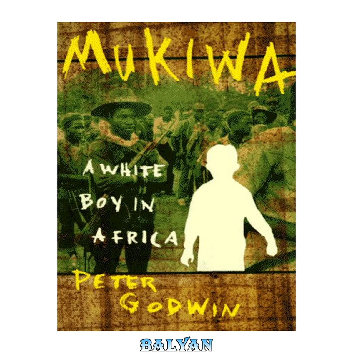 جلد کتاب Mukiwa : a white boy grows up in Africa