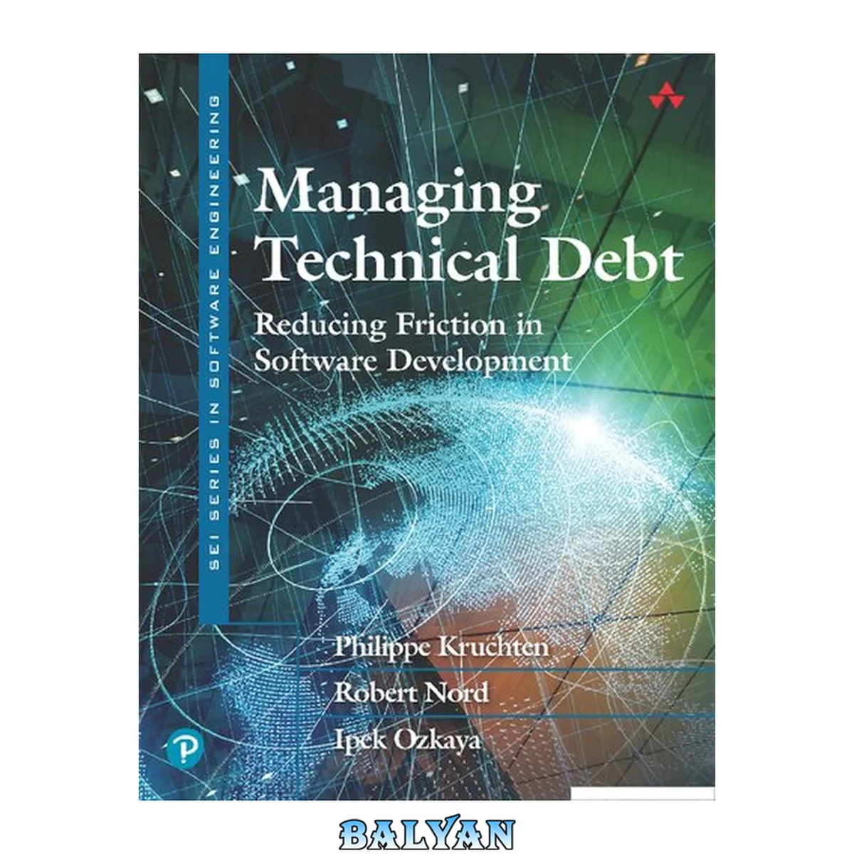 جلد کتاب Managing Technical Debt: Reducing Friction in Software Development (SEI Series in Software Engineering)