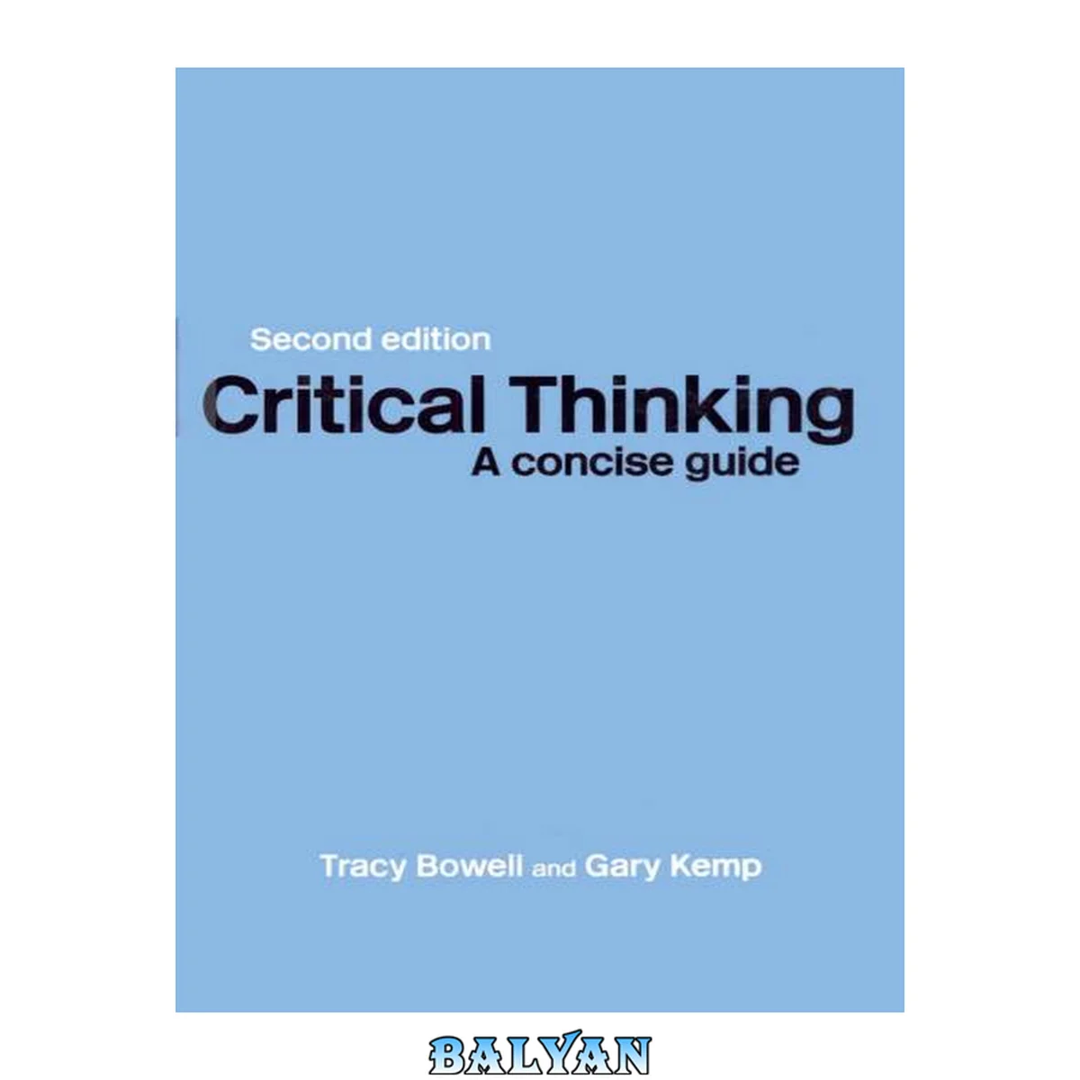 جلد کتاب Critical Thinking: A Concise Guide, 2nd Edition