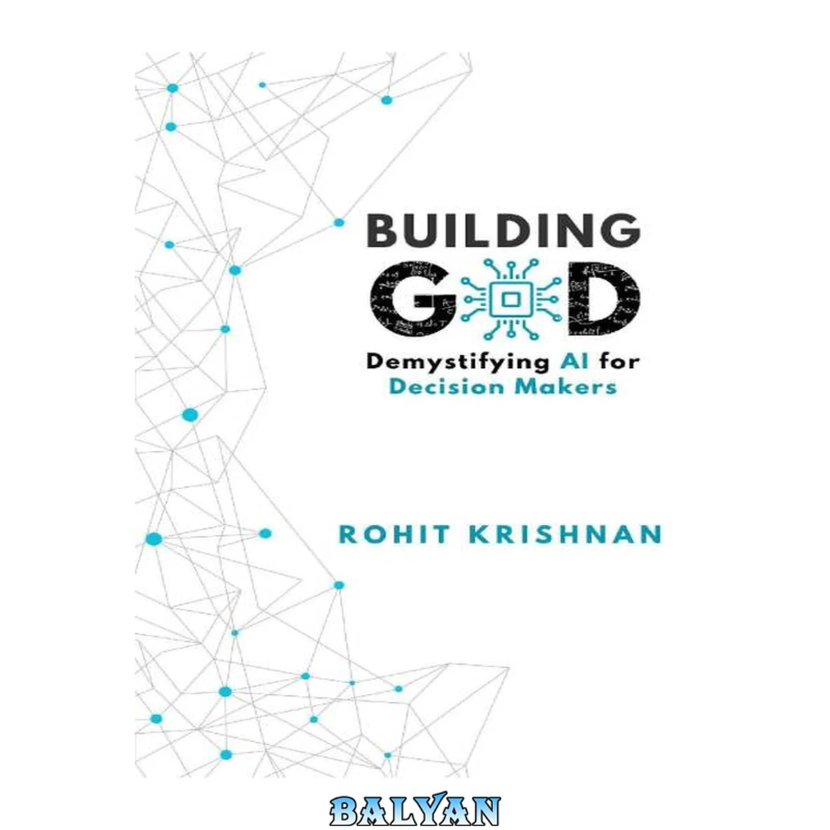 جلد کتاب Building God: Demystifying AI for Decision Makers