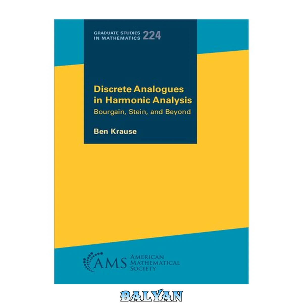 جلد کتاب Discrete analogues in harmonic analysis : Bourgain, Stein, and beyond