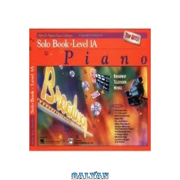 Solo book. Level 1 A. Piano Top Hits. Broadway, Television, Movies