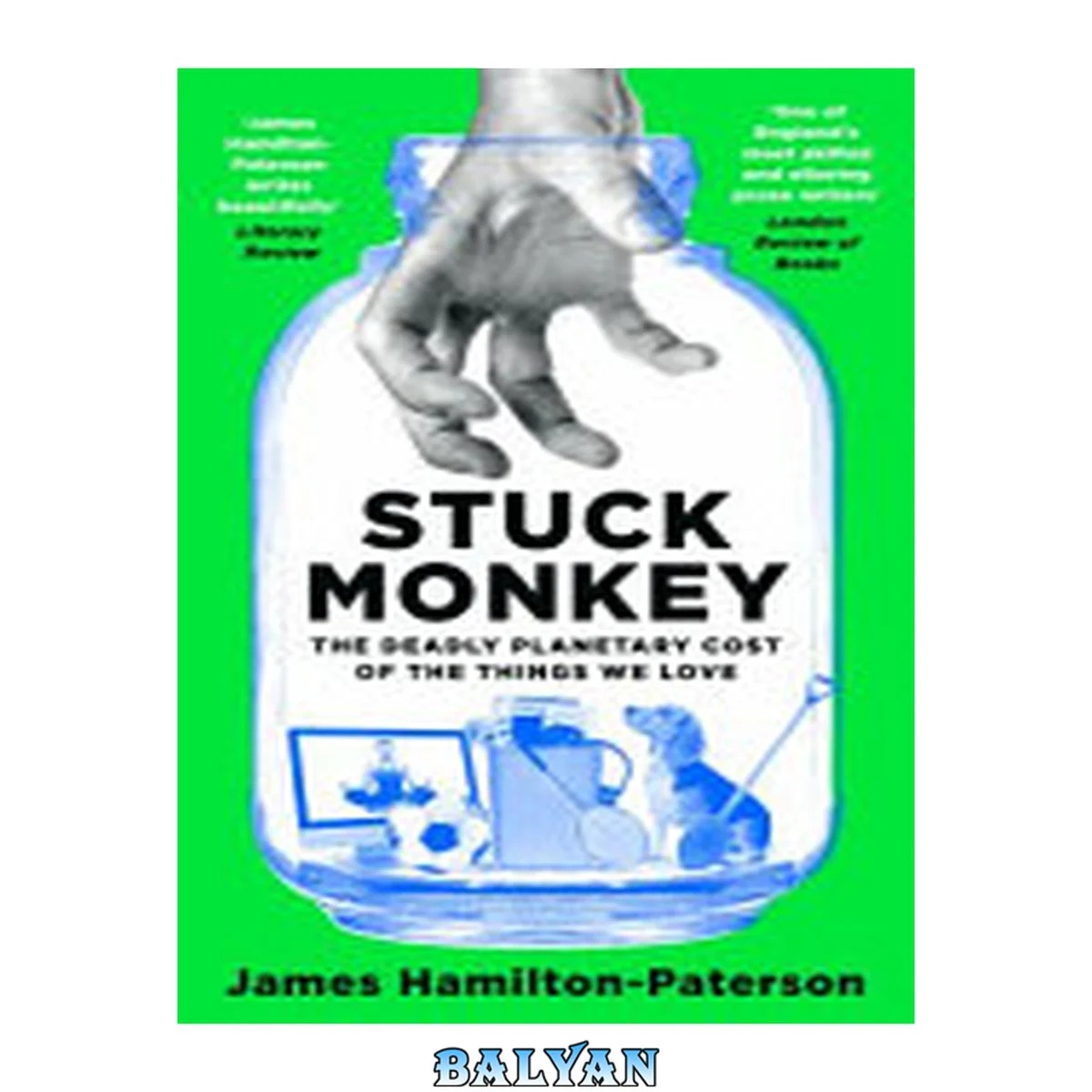 جلد کتاب STUCK MONKEY : how the things we love are killing the environment