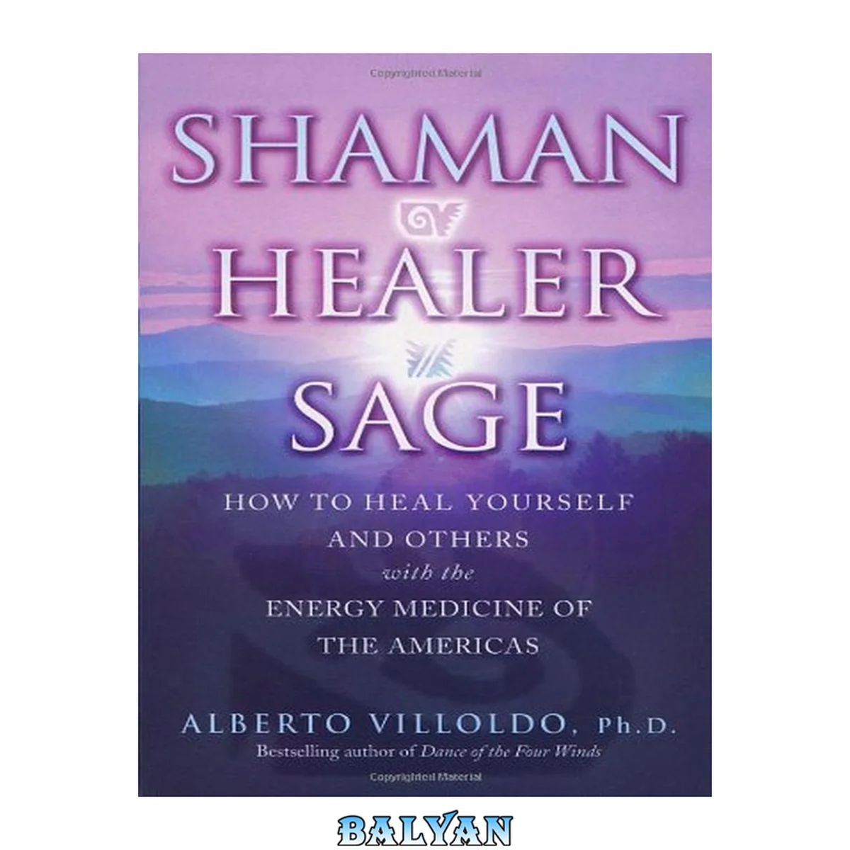جلد کتاب Shaman, healer, sage : how to heal yourself and others with the energy medicine of the Americas