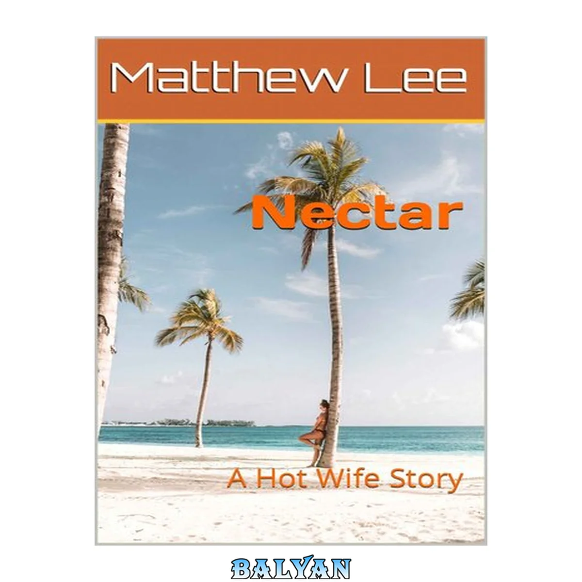 جلد کتاب Nectar: A Hot Wife Story