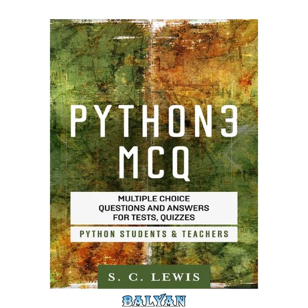 Python 3 MCQ - Multiple Choice Questions n Answers for Tests, Quizzes - Python Students & Teachers