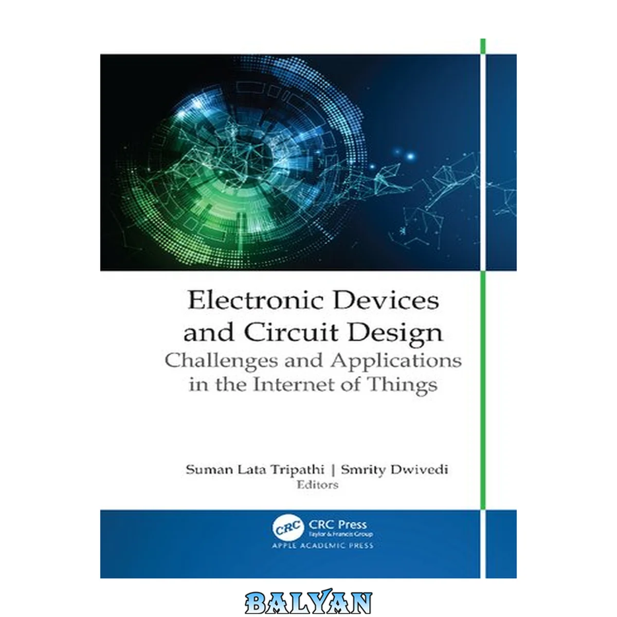 جلد کتاب Electronic Devices and Circuit Design : Challenges and Applications in the Internet of Things