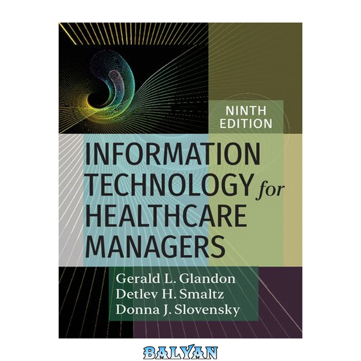جلد کتاب Information Technology for Healthcare Managers, Ninth edition