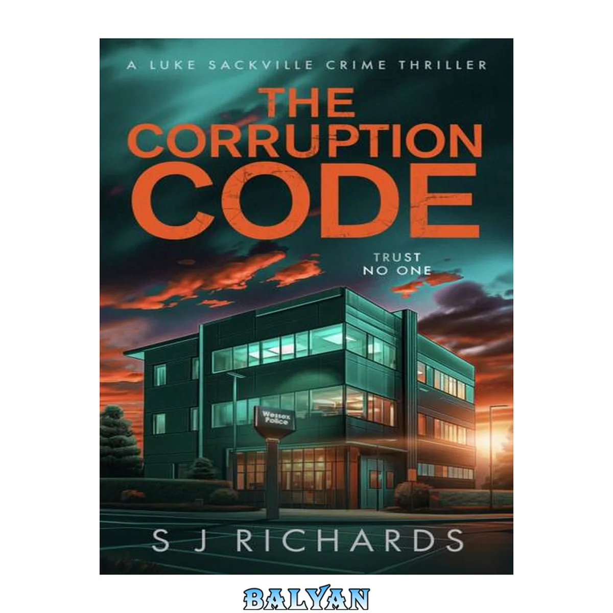جلد کتاب The Corruption Code: A Nail-biting British Crime Thriller (Luke Sackville Crime Thrillers Book 4)