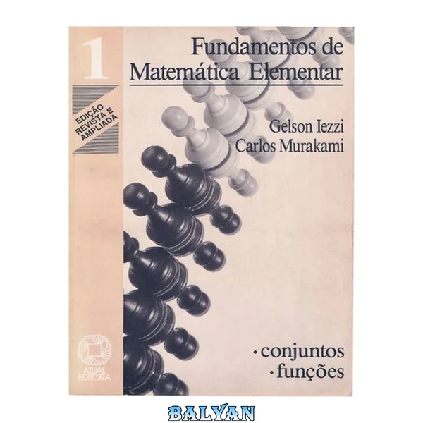 Fundamentos da Matemática Elementar 1: Conjuntos e Funções