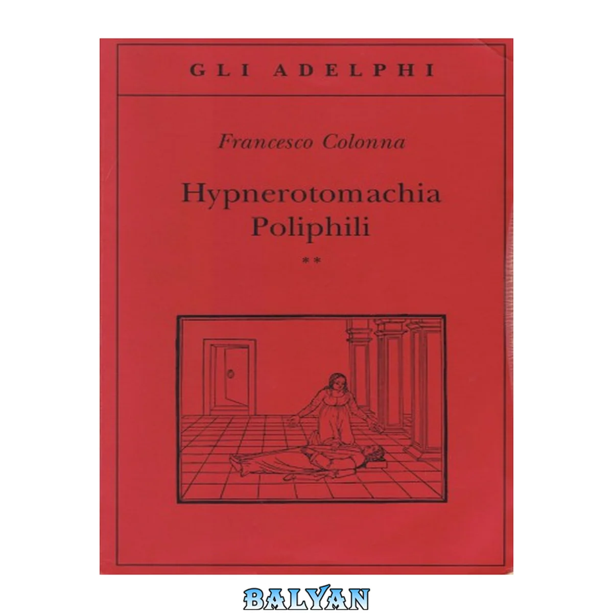جلد کتاب Hypnerotomachia Poliphili. Riproduzione dell'edizione italiana aldina del 1499-Introduzione, traduzione e commento