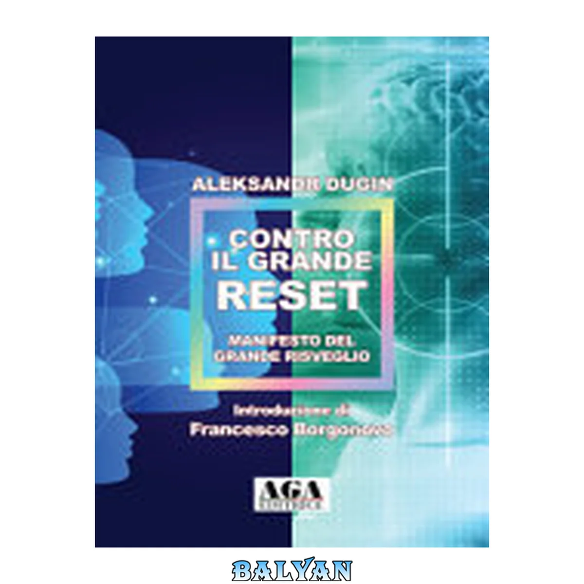 جلد کتاب Contro il Grande Reset. Manifesto del Grande Risveglio