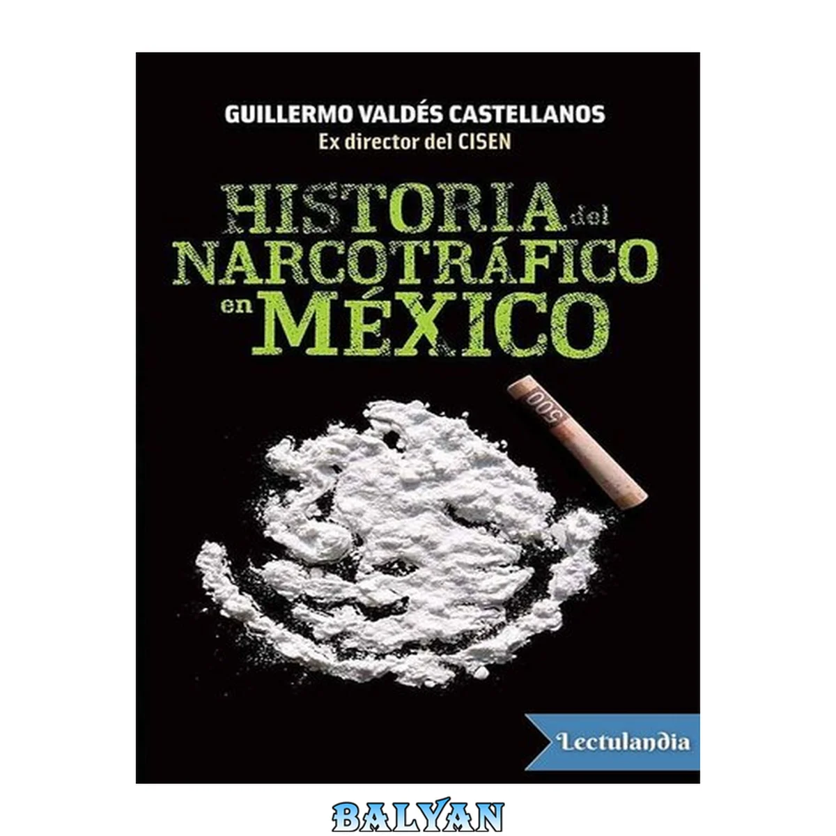 جلد کتاب Historia del narcotráfico en México