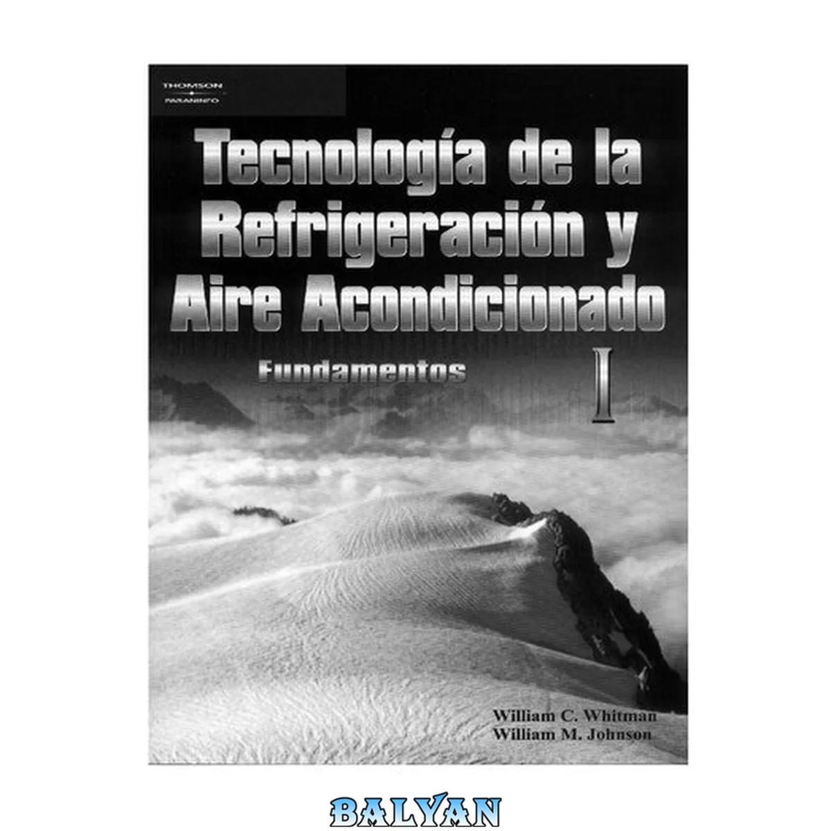 جلد کتاب Whitman-Tecnologia de la refrigeracion y aire acondicionado-Fundamentos Tomo 1