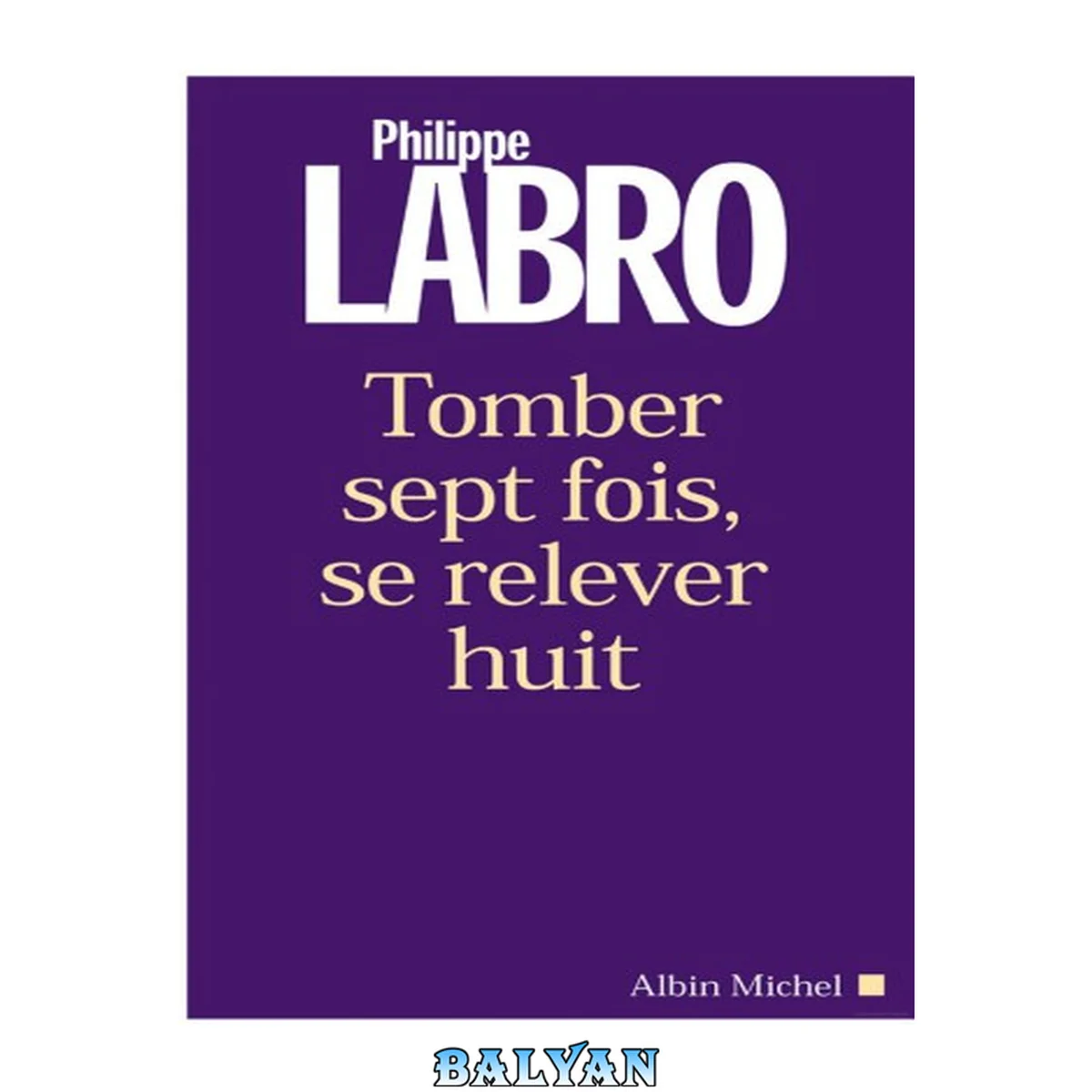 جلد کتاب Tomber sept fois, se relever huit