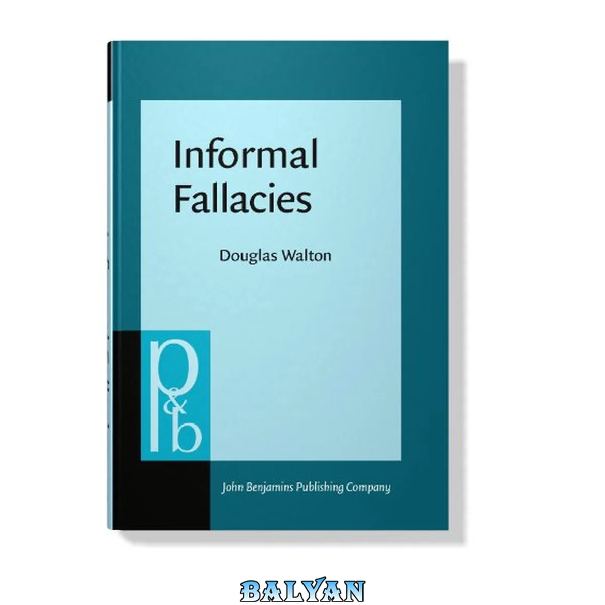 جلد کتاب Informal Fallacies: Towards a Theory of Argument of Criticisms