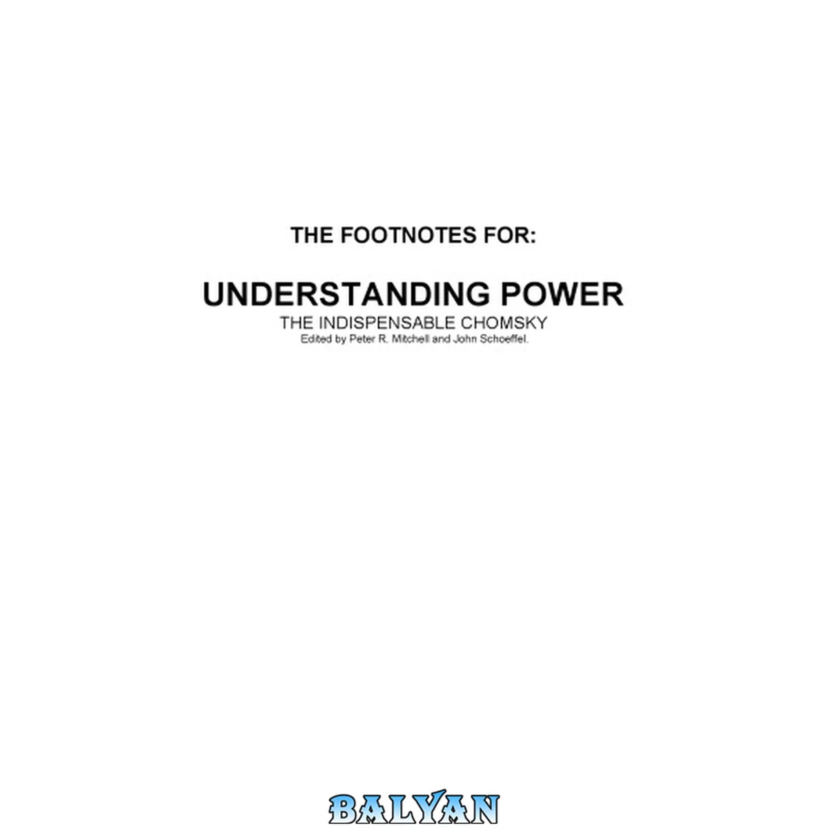جلد کتاب The Footnotes For: Understanding Power: The Indispensable Chomsky