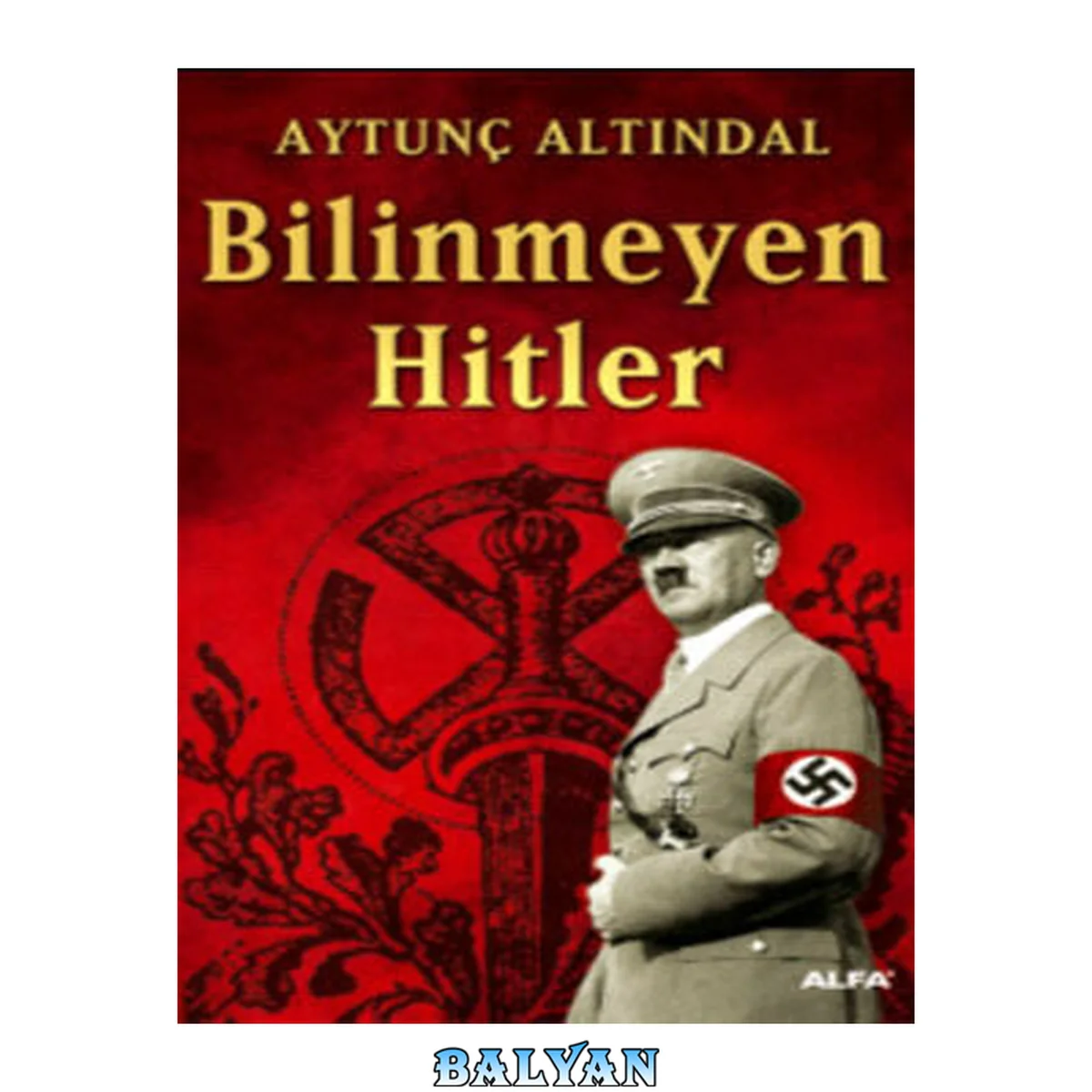 جلد کتاب Bilinmeyen Hitler