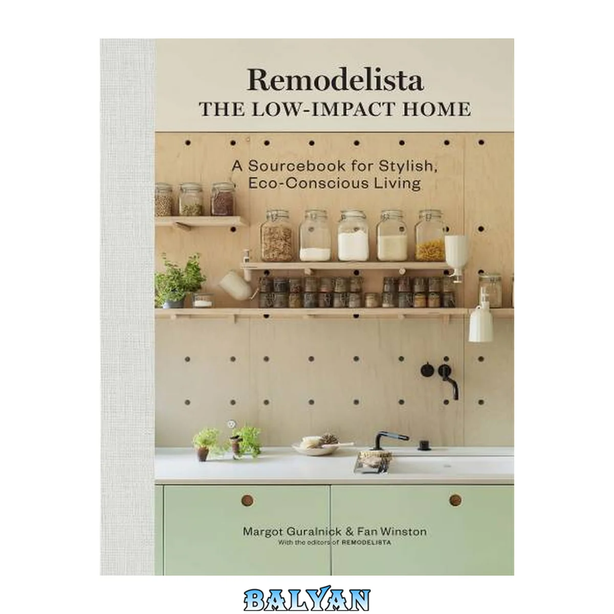 جلد کتاب Remodelista : the low-impact home : a sourcebook for stylish, eco-conscious living