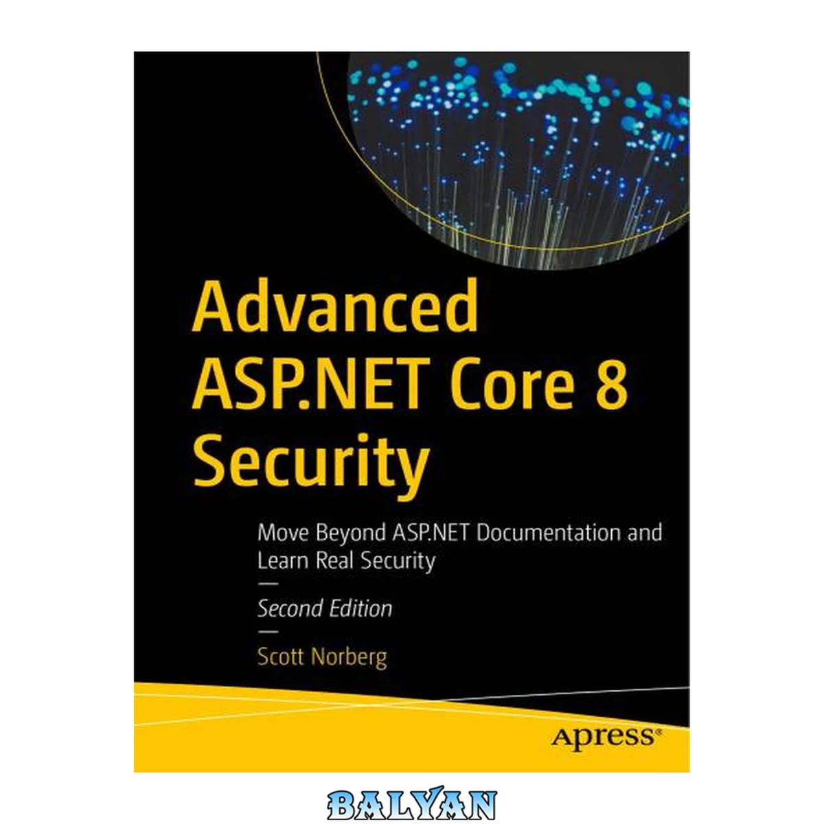 جلد کتاب Advanced ASP.NET Core 8 Security: Move Beyond ASP.NET Documentation and Learn Real Security, 2nd Edition