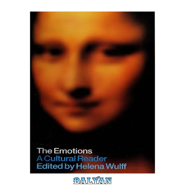 Emotions: A Cultural Studies Reader: A Reader
