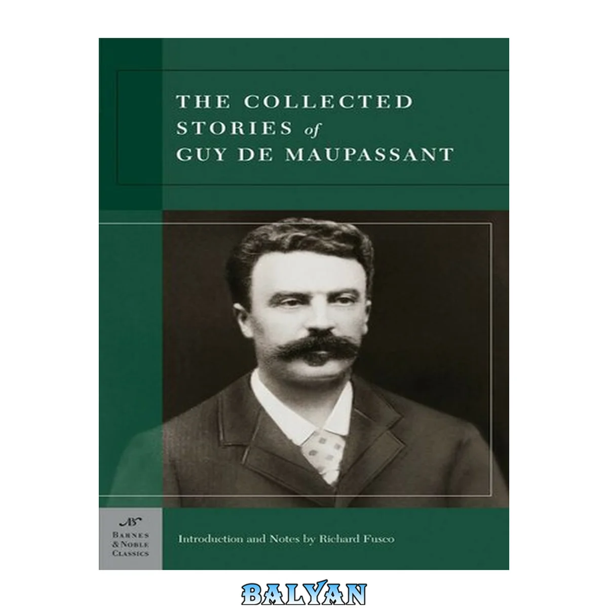 جلد کتاب Collected Stories of Guy de Maupassant Barnes  Noble Classics Series
            
                Barnes  Noble Classics Paperback