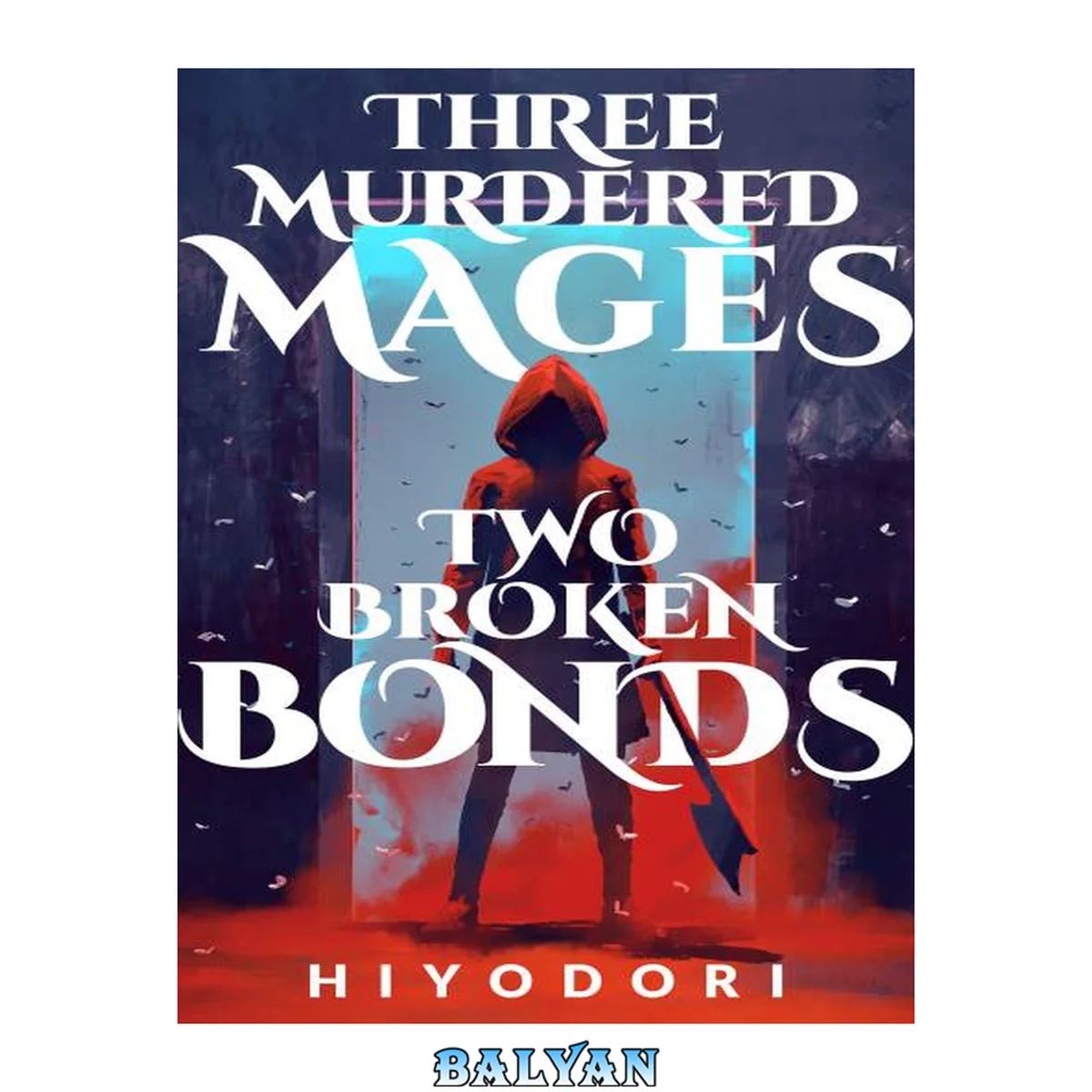 جلد کتاب Three Murdered Mages, Two Broken Bonds: An FF Fantasy Romance (Clem &amp; Wist Book 4)