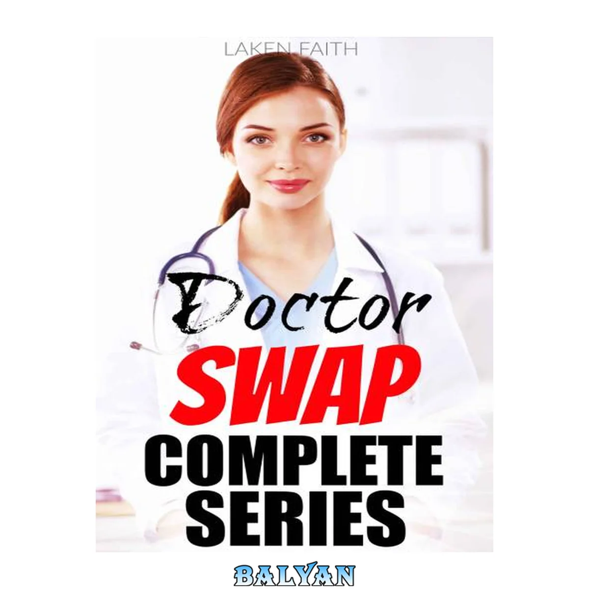 جلد کتاب DOCTOR SWAP COMPLETE SERIES: SELF GENDER SWAPPING &amp; BIMBO EXPERIMENT BUNDLED COLLECTION