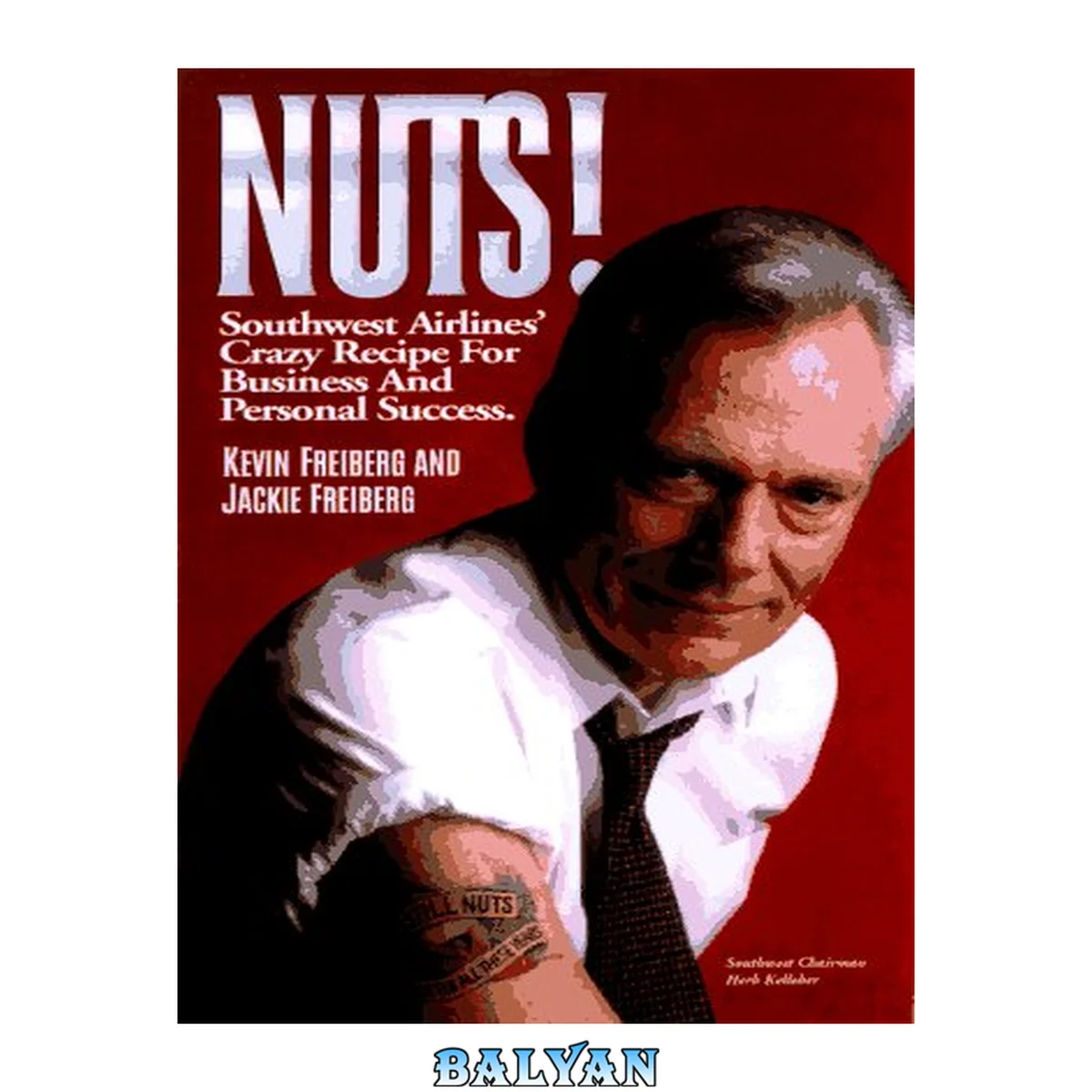 جلد کتاب Nuts! : Southwest Airlines' crazy recipe for business and personal success