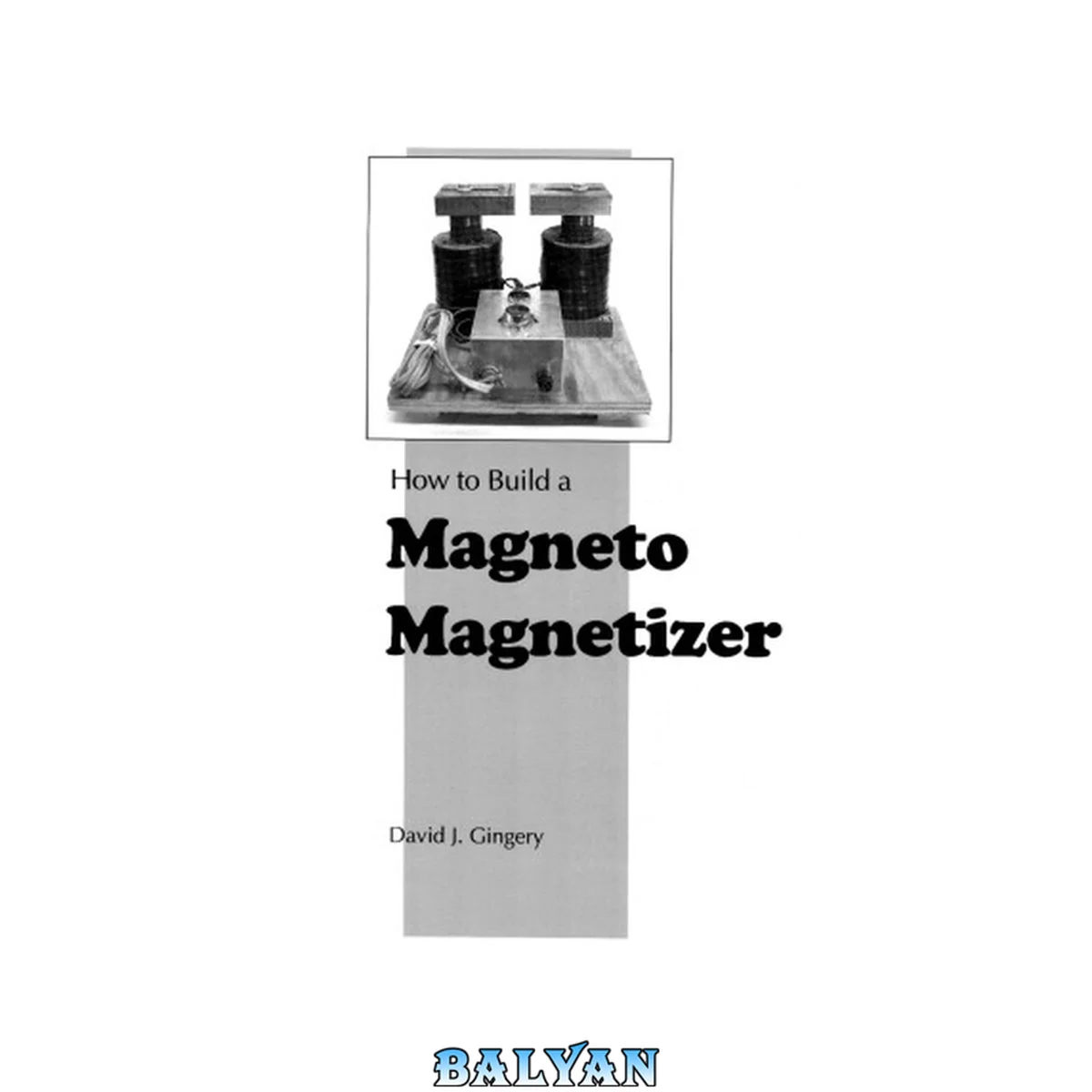 جلد کتاب How to Build Magneto-Magnetizer
