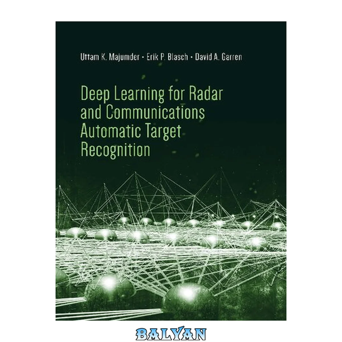 جلد کتاب Deep Learning for Radar and Communications Automatic Target Recognition