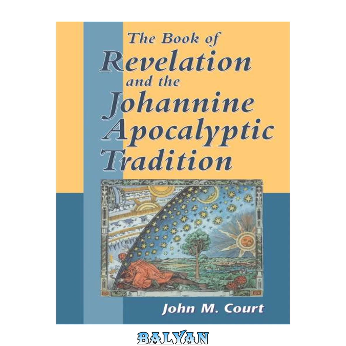 جلد کتاب The Book of Revelation and the Johannine Apocalyptic Tradition (Journal for the Study of the New Testament Suppliement Series, 190)