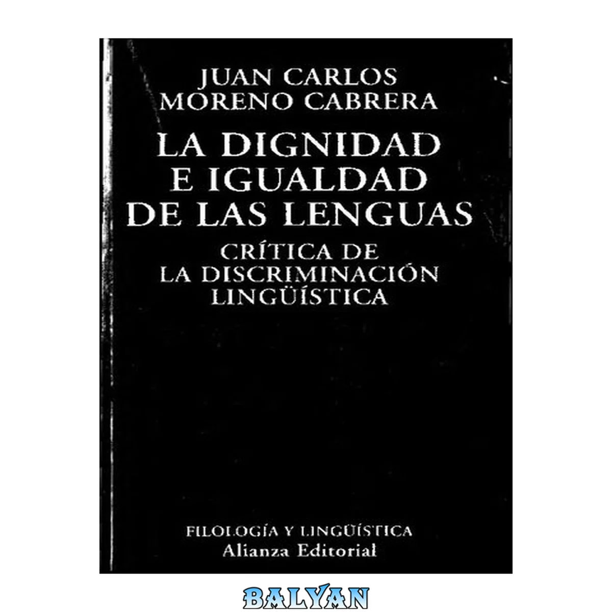 جلد کتاب La  dignidad e igualdad de las lenguas: crítica de la discriminación lingüística