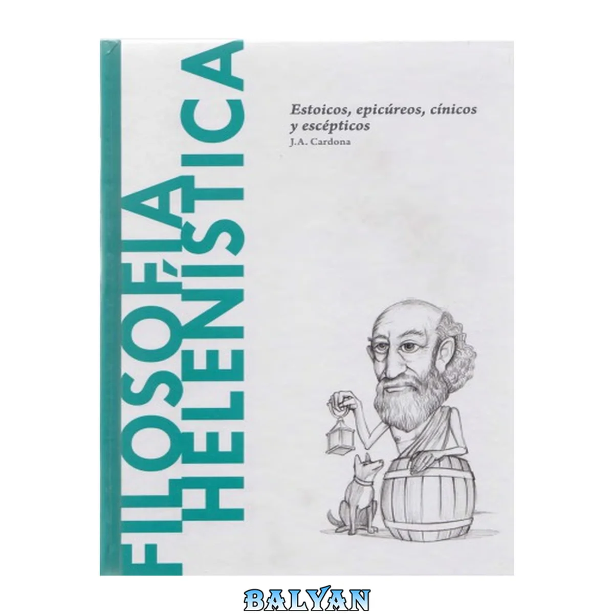 جلد کتاب Filosofía helenística: Estoicos, epicúreos, cínicos y escépticos 22