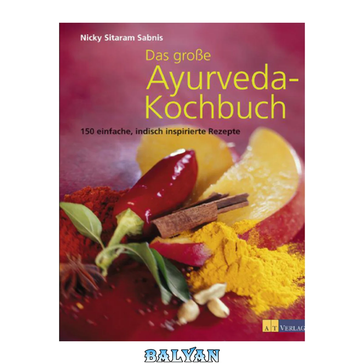 جلد کتاب Das große Ayurveda-Kochbuch: 150 einfache, indisch inspirierte Rezepte