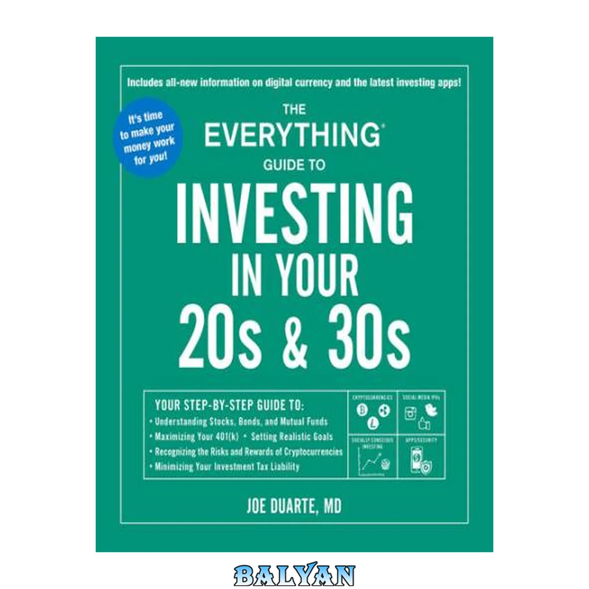 جلد کتاب The everything guide to investing in your 20s &amp; 30s book your step-by-step guide to: understanding stocks, bonds, and mutual funds, maximizing your 401(K), setting realistic goals, recognizing the risks and rewards of cryptocurrencies, minimizing your inv
