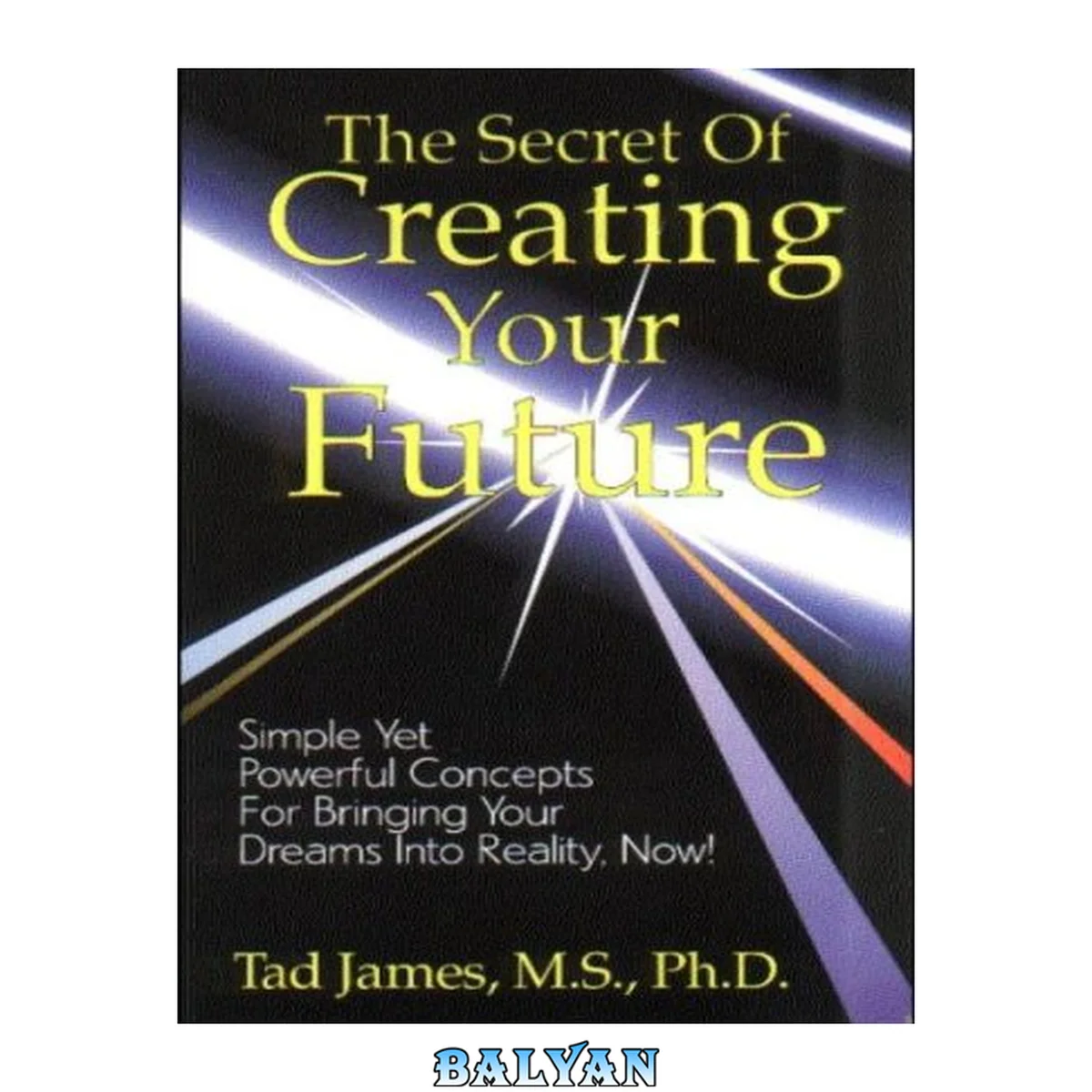 جلد کتاب The Secret of Creating Your Future