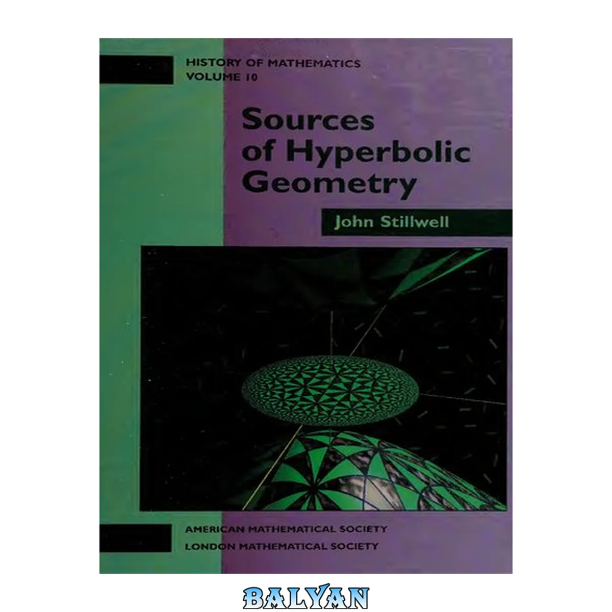 جلد کتاب Sources of Hyperbolic Geometry (History of Mathematics, V. 10) (History of Mathematics, 10)