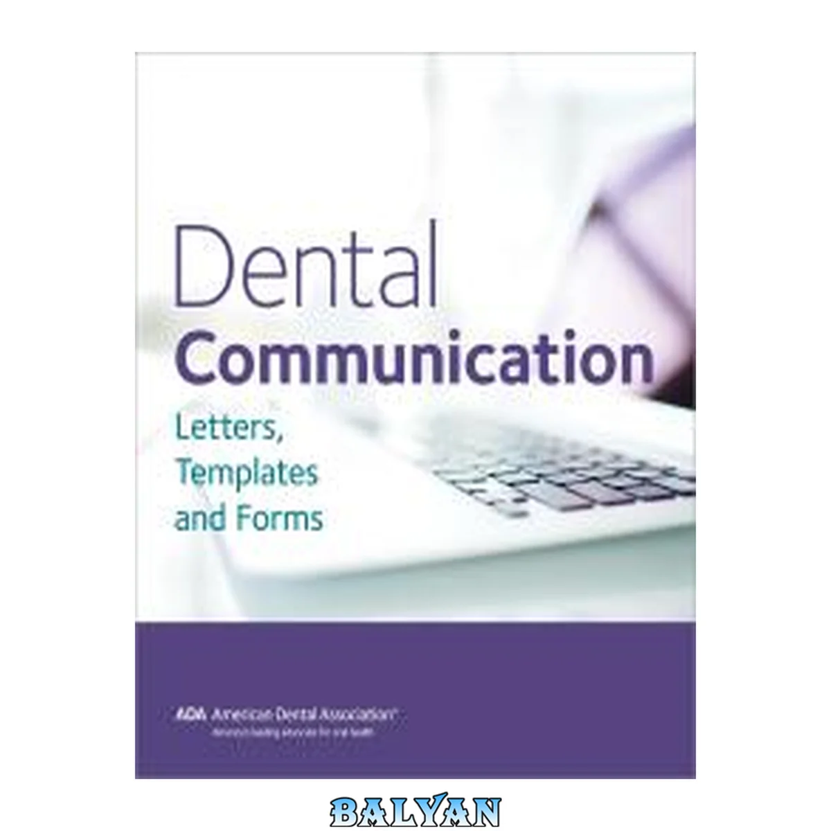 جلد کتاب Dental communication : letters, templates, and forms
