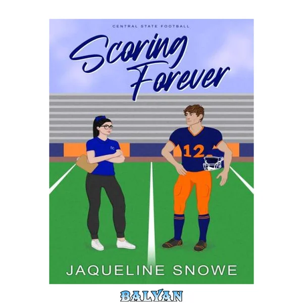 Scoring Forever: a best friends to enemies to lovers sports romance
