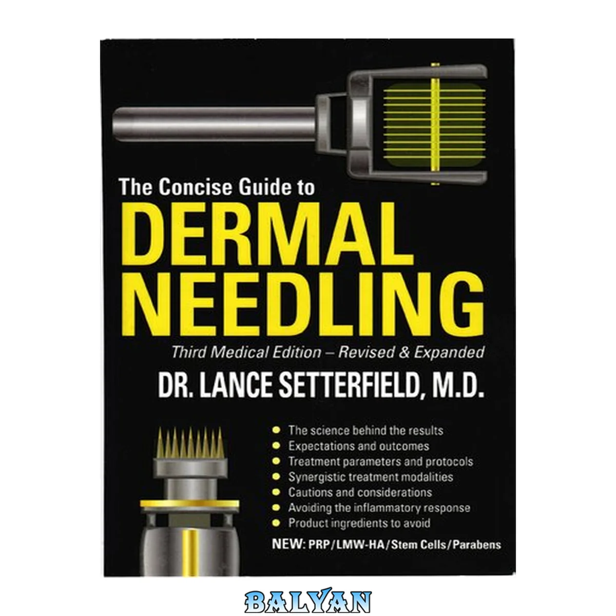 جلد کتاب The Concise Guide to Dermal Needling Third Medical Edition - Revised &amp; Expanded